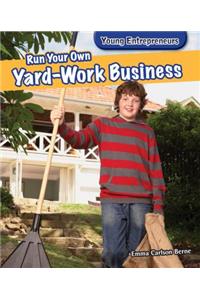 Run Your Own Yard-Work Business