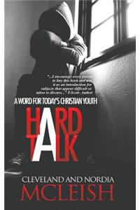 Hard Talk: A Word for Today's Christian Youth