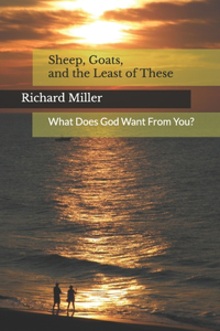 Sheep, Goats, and the Least of These
