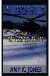 A WICKED GAME of TRUST