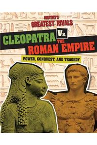 Cleopatra vs. the Roman Empire