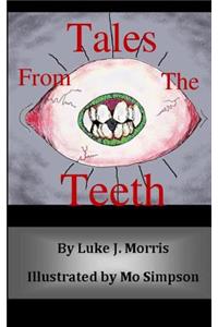 Tales from the Teeth