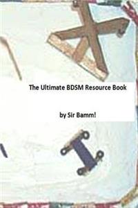 Ultimate BDSM Resource Book