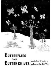 Butterflies w/ Butter Knives