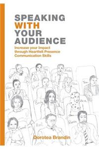 Speaking WITH your Audience