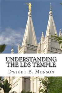 Understanding The LDS Temple