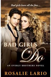 Bad Girls Do