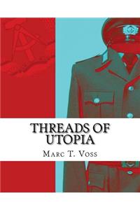 Threads of Utopia