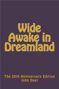 Wide Awake in Dreamland