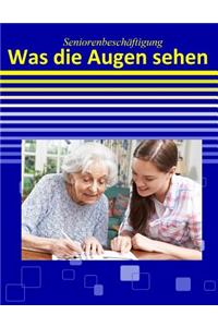 Was die Augen sehen
