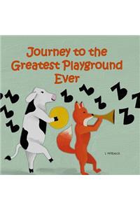 Journey to the Greatest Playground Ever