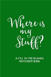 Where's My Stuff? (Green)