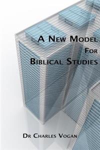 New Model for Biblical Studies