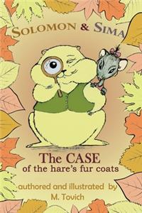 Solomon & Sima. The case of the hare's fur coats