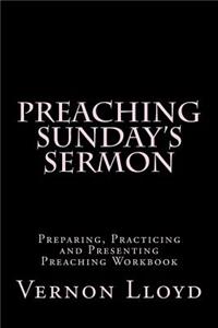 Preaching Sunday's Sermon