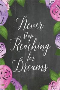 Chalkboard Journal - Never Stop Reaching For Dreams