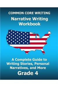 COMMON CORE WRITING Narrative Writing Workbook