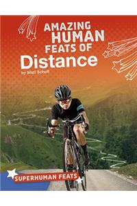 Amazing Human Feats of Distance