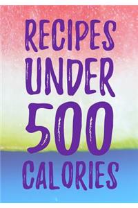 Recipes Under 500 Calories