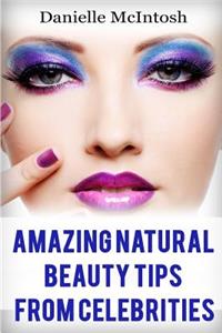 Natural Beauty Tips From Celebrities
