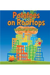 Potatoes on Rooftops
