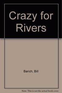Crazy for Rivers
