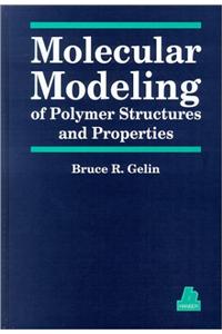 Molecular Modeling of Polymer Structures and Properties