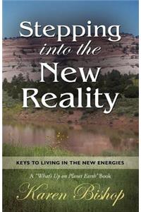 Stepping Into the New Reality