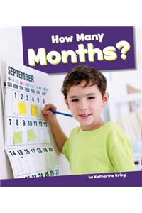How Many Months?
