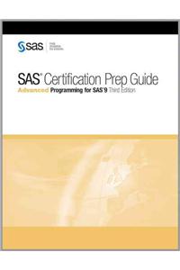 SAS Certification Prep Guide:: Advanced Programming for SAS 9, Third Edition