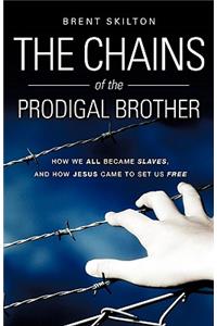 Chains of the Prodigal Brother