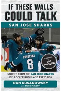 If These Walls Could Talk: San Jose Sharks