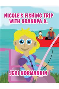 Nicole's Fishing Trip with Grandpa D.