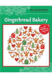 Relax and Retreat Coloring Book: Gingerbread Bakery