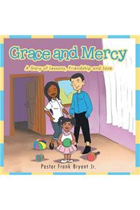 Grace and Mercy