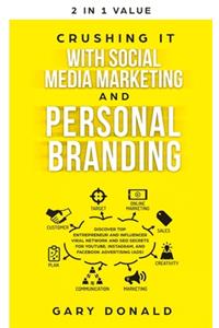 Crushing It with Social Media Marketing and Personal Branding