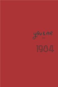 You and Me Since 1984 Notebook