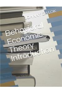 Behavioral Economic Theory Introduction