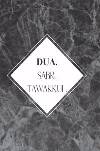 Dua. Sabr. Tawakkul.