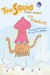 Squid That Swam to Madrid