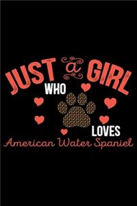 Just A Girl Who Loves American Water Spaniel