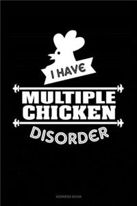 I Have Multiple Chicken Disorder