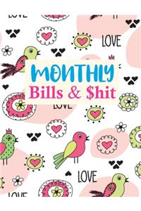 Monthly Bills & $hit