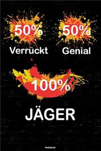 50% Verrückt 50% Genial 100% Jäger Notizbuch