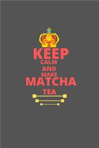 Keep Clam And Make Matcha Tea