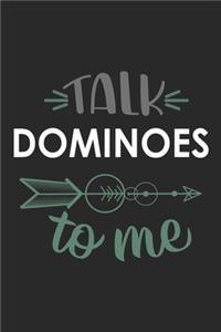 Talk DOMINOES To Me Cute DOMINOES Lovers DOMINOES OBSESSION Notebook A beautiful
