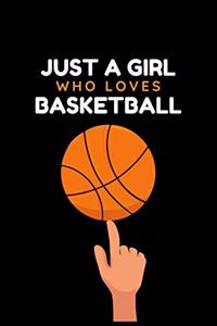 Just a Girl Who Loves Basketball: Blank Lined Journal Notebook, Funny basketball Notebook journal for basketball lovers