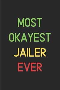 Most Okayest Jailer Ever