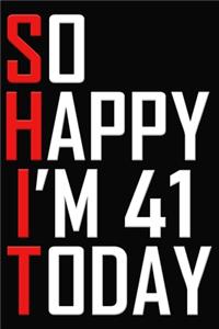 So Happy I'm 41 Today