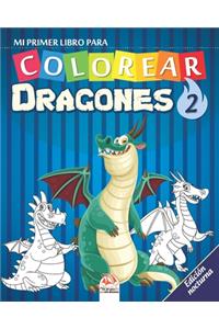 Mi primer libro para colorear - Dragones 2 - Edición nocturna